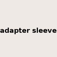 adapter sleeve是什么意思