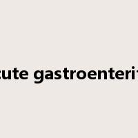 acute gastroenteritis是什么意思