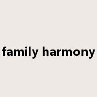 family harmony是什么意思