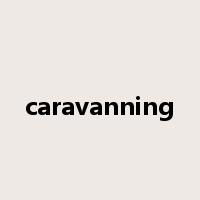 caravanning是什么意思