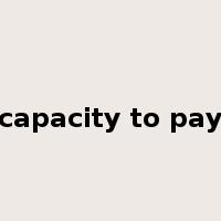 capacity to pay是什么意思