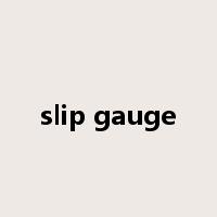 slip gauge是什么意思