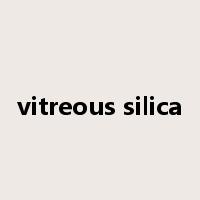 vitreous silica是什么意思