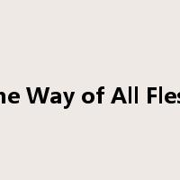 The Way of All Flesh是什么意思