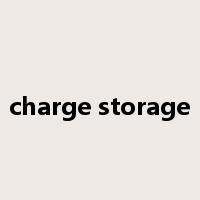 charge storage是什么意思