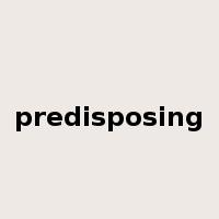 predisposing是什么意思