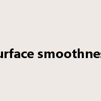 surface smoothness是什么意思