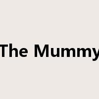 The Mummy是什么意思