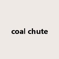 coal chute是什么意思