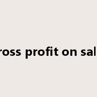 Gross profit on sales是什么意思