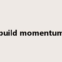 build momentum是什么意思