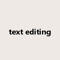 text editing是什么意思