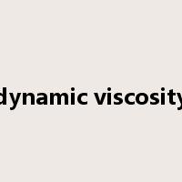dynamic viscosity是什么意思