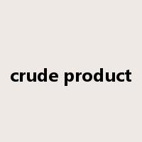 crude product是什么意思