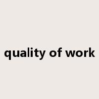 quality of work是什么意思