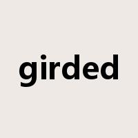 girded是什么意思
