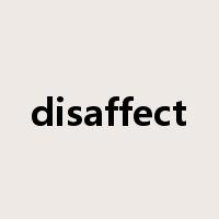 disaffect是什么意思