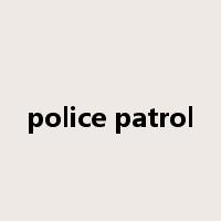 police patrol是什么意思