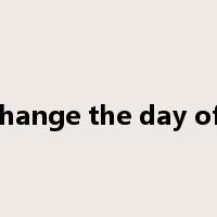 change the day off是什么意思