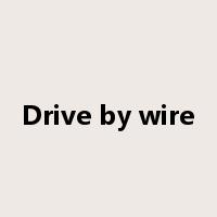 Drive by wire是什么意思