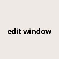 edit window是什么意思