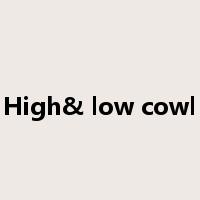 High& low cowl是什么意思