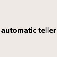 automatic teller是什么意思