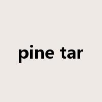 pine tar是什么意思