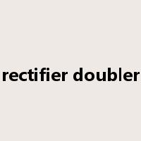 rectifier doubler是什么意思