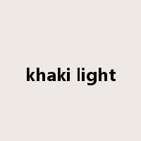 khaki light是什么意思