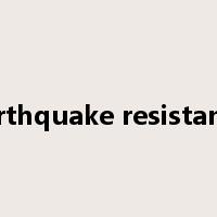 earthquake resistance是什么意思