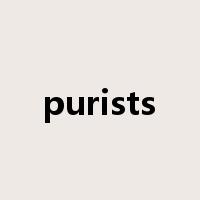 purists是什么意思