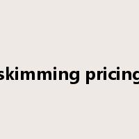 skimming pricing是什么意思
