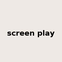 screen play是什么意思