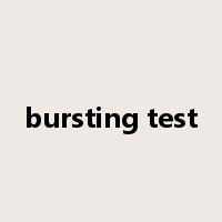 bursting test是什么意思