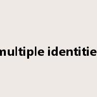 multiple identities是什么意思