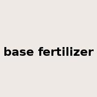 base fertilizer是什么意思