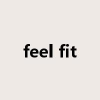 feel fit是什么意思