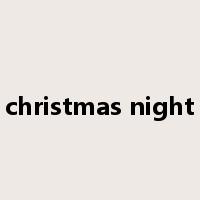 christmas night是什么意思