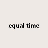 equal time是什么意思