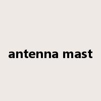 antenna mast是什么意思