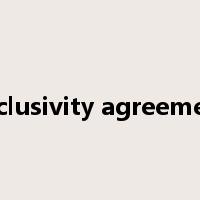 exclusivity agreement是什么意思