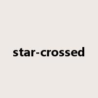 star-crossed是什么意思