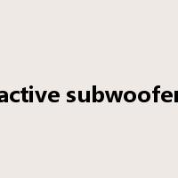 active subwoofer是什么意思