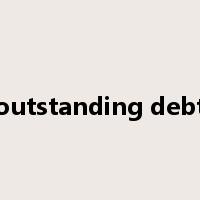 outstanding debt是什么意思