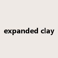 expanded clay是什么意思