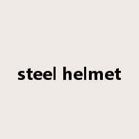 steel helmet是什么意思