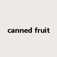 canned fruit是什么意思