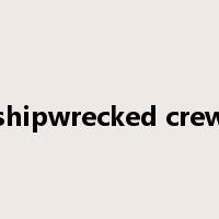 shipwrecked crew是什么意思