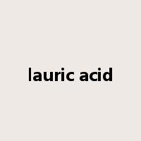 lauric acid是什么意思